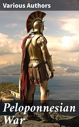 eBook (epub) Peloponnesian War de Xenophon, Thucydides, J.B. Bury