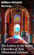 E-Book (epub) The Letters to the Seven Churches of Asia (Illustrated Edition) von William Mitchell Ramsay