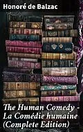 E-Book (epub) The Human Comedy - La Comédie humaine (Complete Edition) von Honoré de Balzac