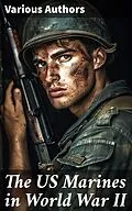 E-Book (epub) The US Marines in World War II von Bernard C. Nalty, John C. Chapin, Joseph H. Alexander