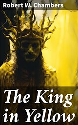 eBook (epub) The King in Yellow de Robert W. Chambers