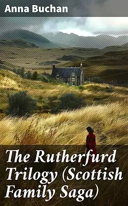 E-Book (epub) The Rutherfurd Trilogy (Scottish Family Saga) von Anna Buchan