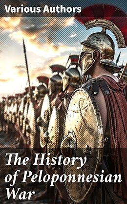 eBook (epub) The History of Peloponnesian War de Xenophon, Thucydides, J.B. Bury