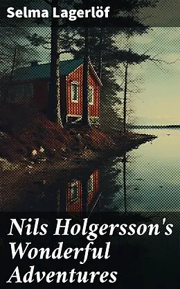 E-Book (epub) Nils Holgersson's Wonderful Adventures von Selma Lagerlöf