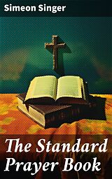 eBook (epub) The Standard Prayer Book de Simeon Singer