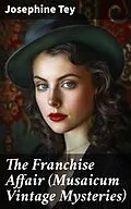 E-Book (epub) The Franchise Affair (Musaicum Vintage Mysteries) von Josephine Tey
