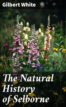E-Book (epub) The Natural History of Selborne von Gilbert White