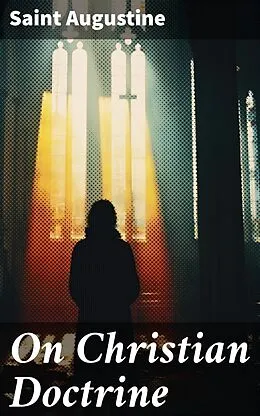 E-Book (epub) On Christian Doctrine von Saint Augustine