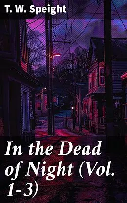 E-Book (epub) In the Dead of Night (Vol. 1-3) von T. W. Speight