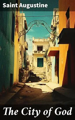 E-Book (epub) The City of God von Saint Augustine