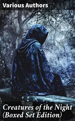 E-Book (epub) Creatures of the Night (Boxed Set Edition) von Rudyard Kipling, Eugene Field, Thomas Peckett Prest