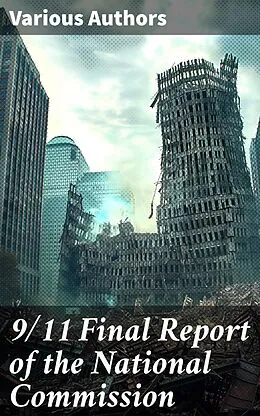 E-Book (epub) 9/11 Final Report of the National Commission von Thomas R. Eldridge, Susan Ginsburg, Walter T. Hempel II