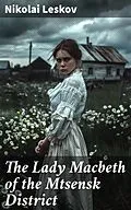 E-Book (epub) The Lady Macbeth of the Mtsensk District von Nikolai Leskov