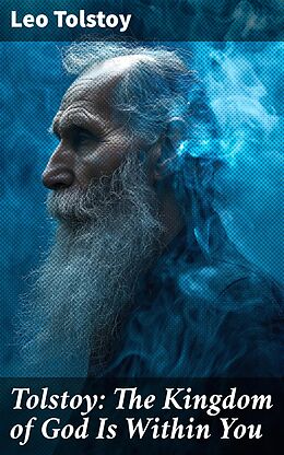 eBook (epub) Tolstoy: The Kingdom of God Is Within You de Leo Tolstoy