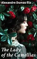 E-Book (epub) The Lady of the Camellias von Alexandre Dumas fils