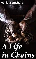 E-Book (epub) A Life in Chains von Mark Twain, Harriet Beecher Stowe, Lydia Maria Child
