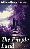 E-Book (epub) The Purple Land von William Henry Hudson