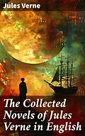 E-Book (epub) The Collected Novels of Jules Verne in English von Jules Verne