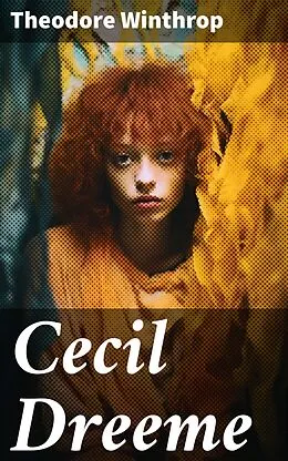 E-Book (epub) Cecil Dreeme von Theodore Winthrop