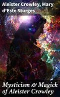 E-Book (epub) Mysticism &amp; Magick of Aleister Crowley von Aleister Crowley, Mary d'Este Sturges
