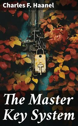 E-Book (epub) The Master Key System von Charles F. Haanel