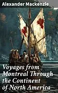 E-Book (epub) Voyages from Montreal Through the Continent of North America von Alexander Mackenzie