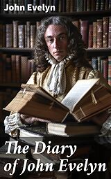 eBook (epub) The Diary of John Evelyn de John Evelyn