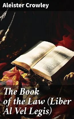 E-Book (epub) The Book of the Law (Liber Al Vel Legis) von Aleister Crowley