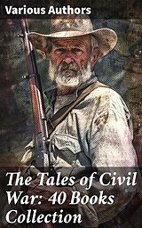 eBook (epub) The Tales of Civil War: 40 Books Collection de Jules Verne, Mark Twain, Randall Parrish