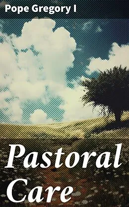 E-Book (epub) Pastoral Care von Pope Gregory I