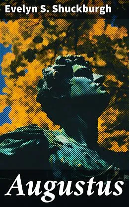E-Book (epub) Augustus von Evelyn S. Shuckburgh