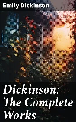 E-Book (epub) Dickinson: The Complete Works von Emily Dickinson