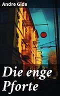 E-Book (epub) Die enge Pforte von Andre Gide