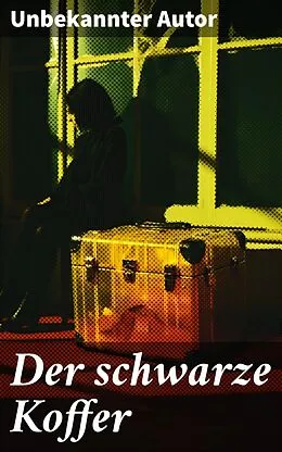 E-Book (epub) Der schwarze Koffer von Unbekannter Autor