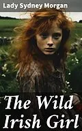 E-Book (epub) The Wild Irish Girl von Lady Sydney Morgan
