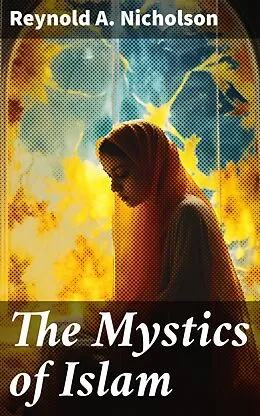 E-Book (epub) The Mystics of Islam von Reynold A. Nicholson