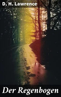 E-Book (epub) Der Regenbogen von D. H. Lawrence