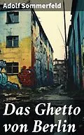 E-Book (epub) Das Ghetto von Berlin von Adolf Sommerfeld