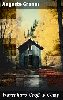 E-Book (epub) Warenhaus Groß & Comp. von Auguste Groner