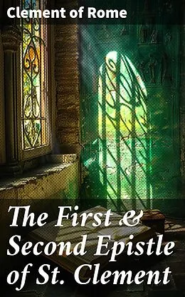 E-Book (epub) The First & Second Epistle of St. Clement von Clement of Rome