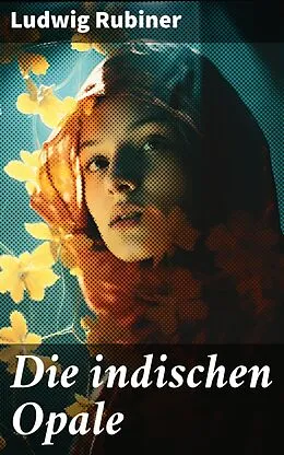 E-Book (epub) Die indischen Opale von Ludwig Rubiner