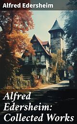 eBook (epub) Alfred Edersheim: Collected Works de Alfred Edersheim