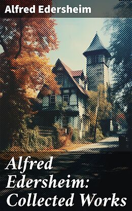 eBook (epub) Alfred Edersheim: Collected Works de Alfred Edersheim