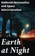 E-Book (epub) Earth at Night von National Aeronautics and Space Administration