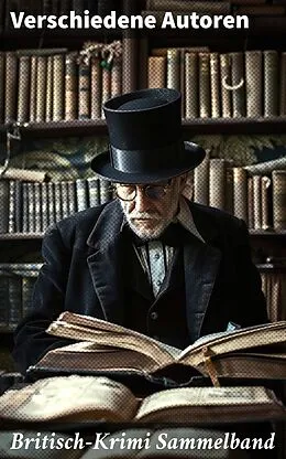 E-Book (epub) Britisch-Krimi Sammelband von Arthur Conan Doyle, Wilkie Collins, Edgar Wallace