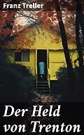 E-Book (epub) Der Held von Trenton von Franz Treller