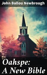 E-Book (epub) Oahspe: A New Bible von John Ballou Newbrough