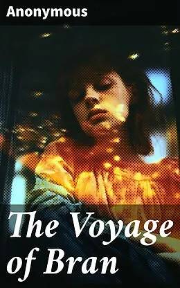 E-Book (epub) The Voyage of Bran von Anonymous