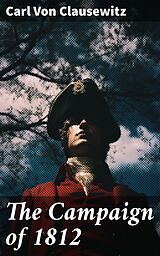 eBook (epub) The Campaign of 1812 de Carl Von Clausewitz