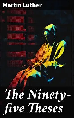 E-Book (epub) The Ninety-five Theses von Martin Luther